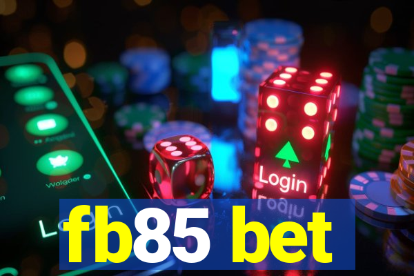 fb85 bet